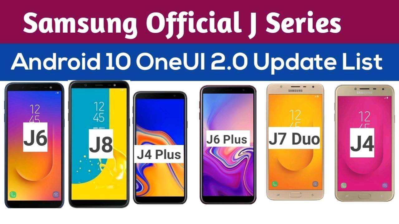 Samsung J Series Android 10 OneUI 2.0 Update List ... - Samsung Members